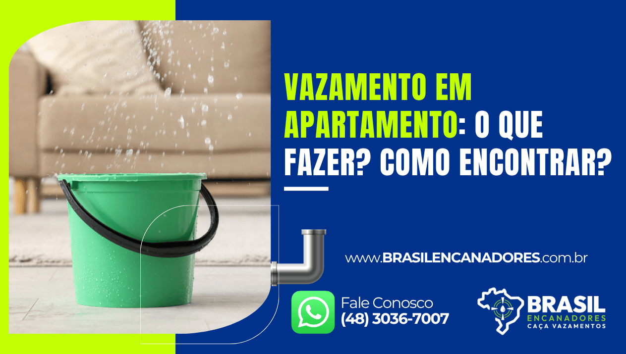 Arte publicitária sobre Vazamento em apartamento mostrando balde recolhendo água de infiltração e contato da Brasil Encanadores Caça Vazamentos.